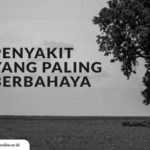 Penyakit yang Paling Berbahaya