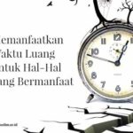 Memanfaatkan Waktu Luang untuk Hal-Hal yang Bermanfaat