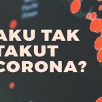 Aku Tak Takut Corona, Aku Hanya Takut Allah?